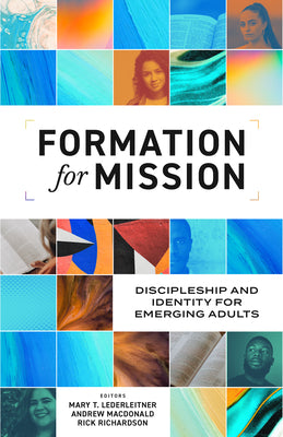 Formation For Mission: Discipleship and Identity For Emerging Adults