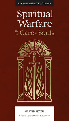Spiritual Warfare: For the Care of Souls (Lexham Ministry Guides Series)
