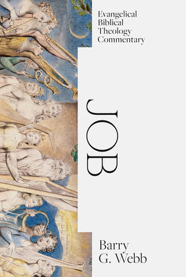 Job (Evangelical Biblical Theology Commentary Series)