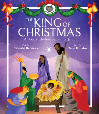 The King of Christmas: All God's Children Search For Jesus (A Fatcat Book Series)