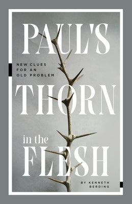 Paul's Thorn in the Flesh: New Clues For An Old Problem