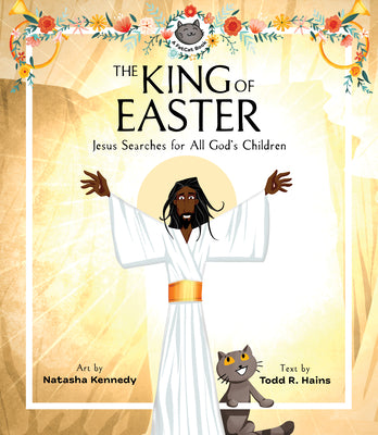 The King of Easter: Jesus Searches For All God's Children (A Fatcat Book Series)