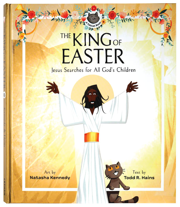 The King of Easter: Jesus Searches For All God's Children (A Fatcat Book Series)