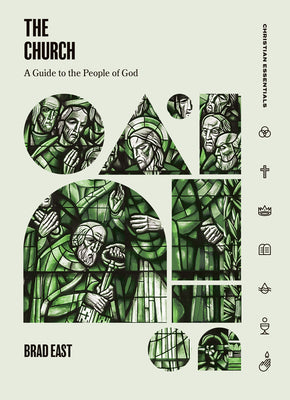 The Church: A Guide to the People of God (Christian Essentials Series)