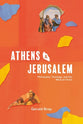 Athens and Jerusalem: Philosophy, Theology, and the Mind of Christ