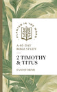 2 Timothy and Titus: A 40-Day Bible Study (Planted in the Word Series)