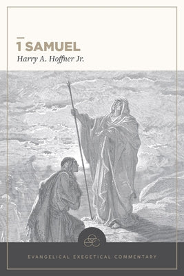 1 Samuel (Evangelical Exegetical Commentary Series)