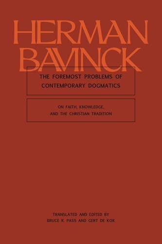 The Foremost Problems of Contemporary Dogmatics: On Faith, Knowledge, and the Christian Tradition
