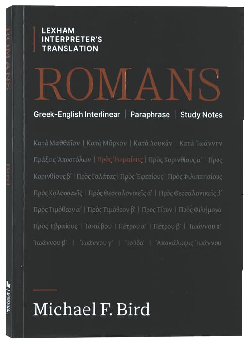 Romans: Greek-English Interlinear Paraphrase Study Notes