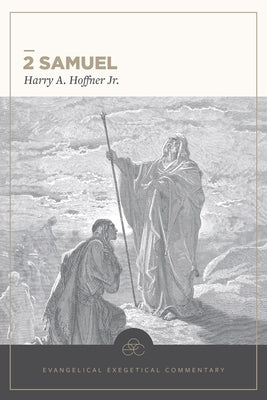 2 Samuel (Evangelical Exegetical Commentary Series)