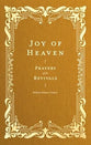 Joy of Heaven: Prayers of the Revivals (Prayers of the Church Series)