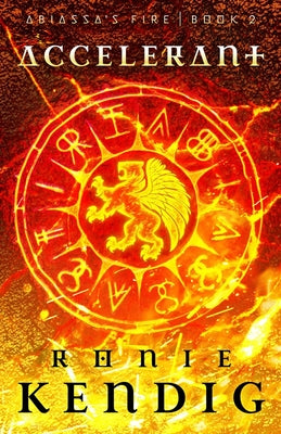 Accelerant (#02 in Abiassa's Fire Series)