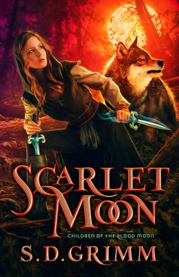 Scarlet Moon (#01 in Children Of The Blood Moon Series)