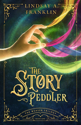 The Story Peddler (#01 in Weaver Trilogy Series)