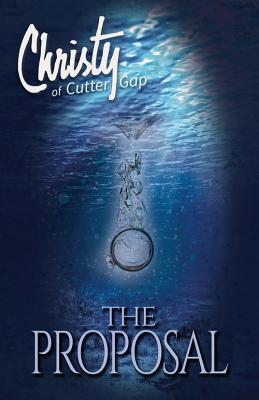 The Proposal (#05 in Christy Of Cutter Gap Series)