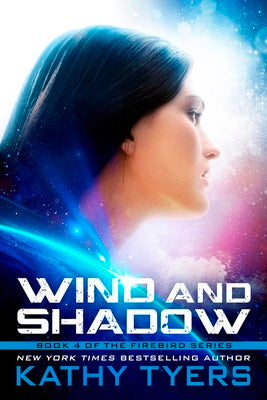 Wind and Shadow (#04 in Firebird Series)