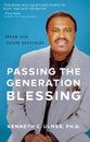 Passing the Generation Blessing: Speak Life, Shape Destinies