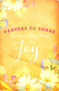 Prayers to Share: 100 Pass-Along Notes For Joy