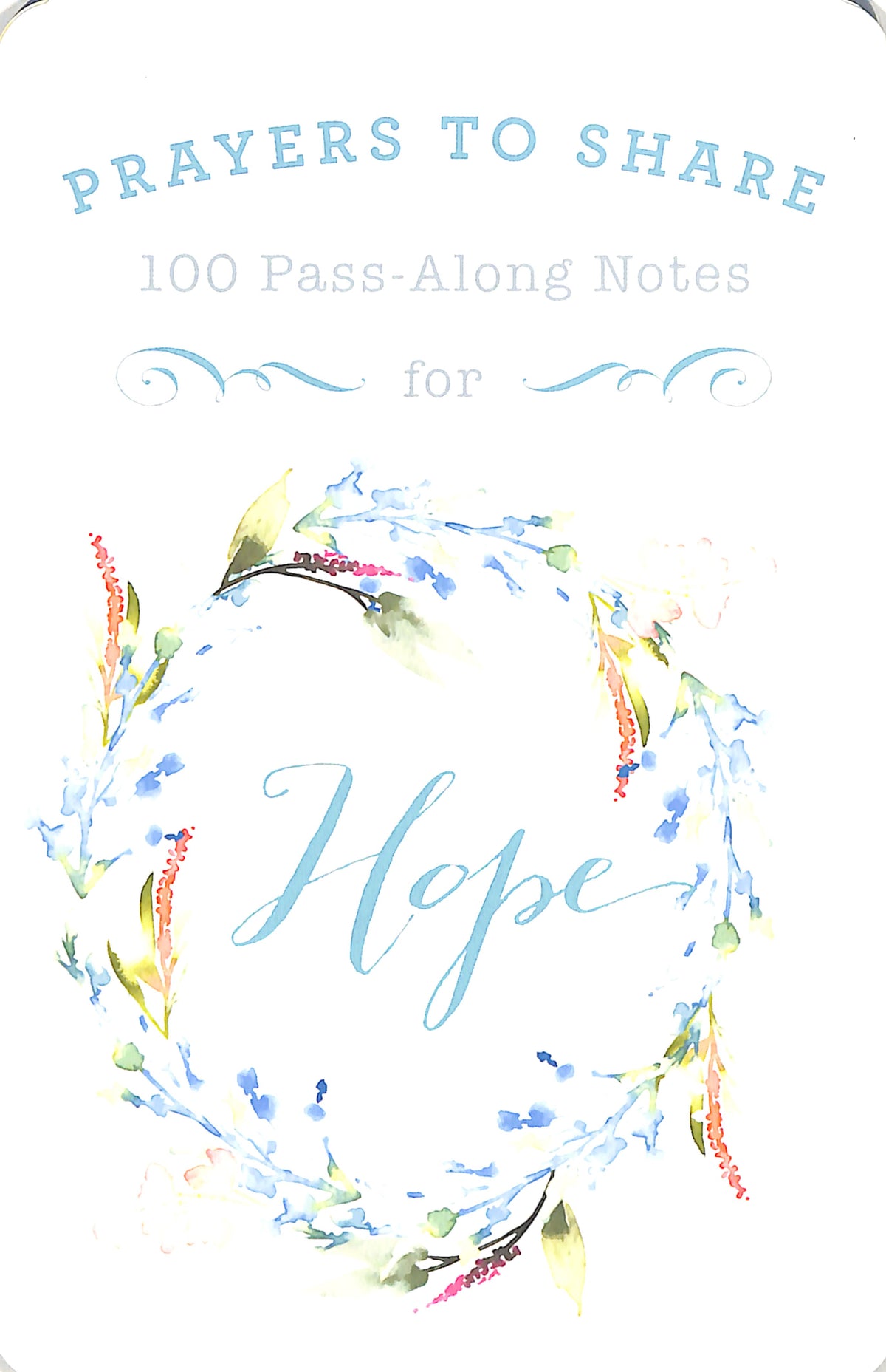 Prayers to Share: 100 Pass-Along Notes For Hope