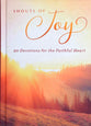 Shouts of Joy: 90 Devotions For the Faithful Heart
