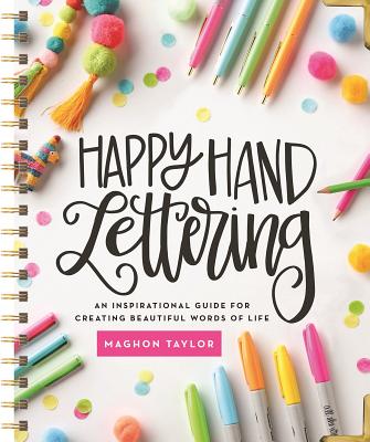 An Inspirational Guide For Creating Beautiful Words of Life (Adult Coloring Books Series)