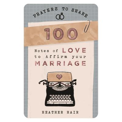 Prayers to Share: 100 Notes of Love to Affirm Your Marriage
