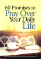 60 Promises to Pray Over Your Daily Life