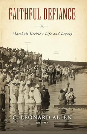 Faithful Defiance: Marshall Keeble's Life and Legacy