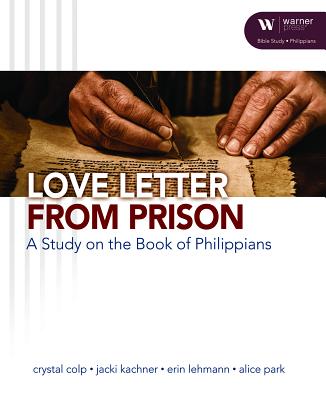 A Love Letter From Prison: A Study on the Book of Philippians