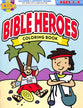 Bible Heroes Coloring Book (Reproducible) (Ages 2-4) (Warner Press Colouring & Activity Books Series)