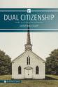 Dual Citizenship (5 Week Study) (Relevance Group Bible Studies Series)
