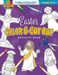 Easter Color & Cut Out Activity Book (Ages 5-7) (Warner Press Colouring & Activity Books Series)