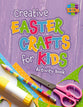 Creative Easter Crafts For Kids Activity Book (NIV) (Warner Press Colouring & Activity Books Series)