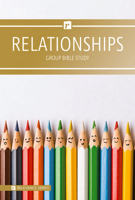 Relationships (6 Week Study) (Relevance Group Bible Studies Series)