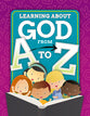 Learning About God From a to Z (Book 1 Of 3)