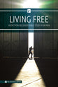 Living Free: Addiction Recovery Bible Study For Men (Relevance Group Bible Studies Series)