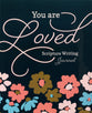 Journal: You Are So Loved Scripture Writing Journal