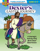 Dexter's Easter Journey (Ages 5-7, Reproducible) (Warner Press Colouring & Activity Books Series)