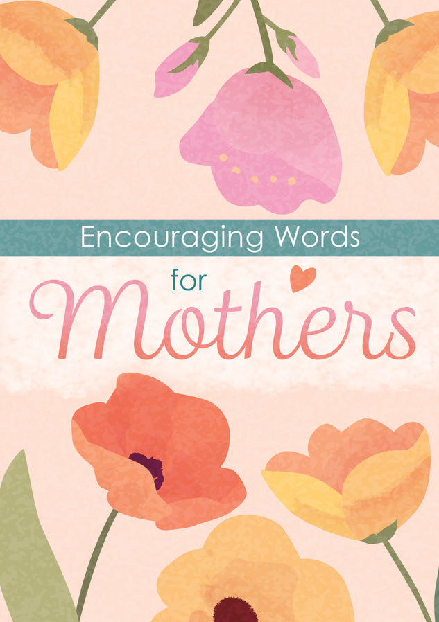 Encouraging Words for Mothers (NIV/NLT/MSG, Itty Bitty Sized Devotional Series)