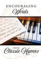 Encouraging Words from Classic Hymns (KJV, Itty Bitty Sized Devotional Series)