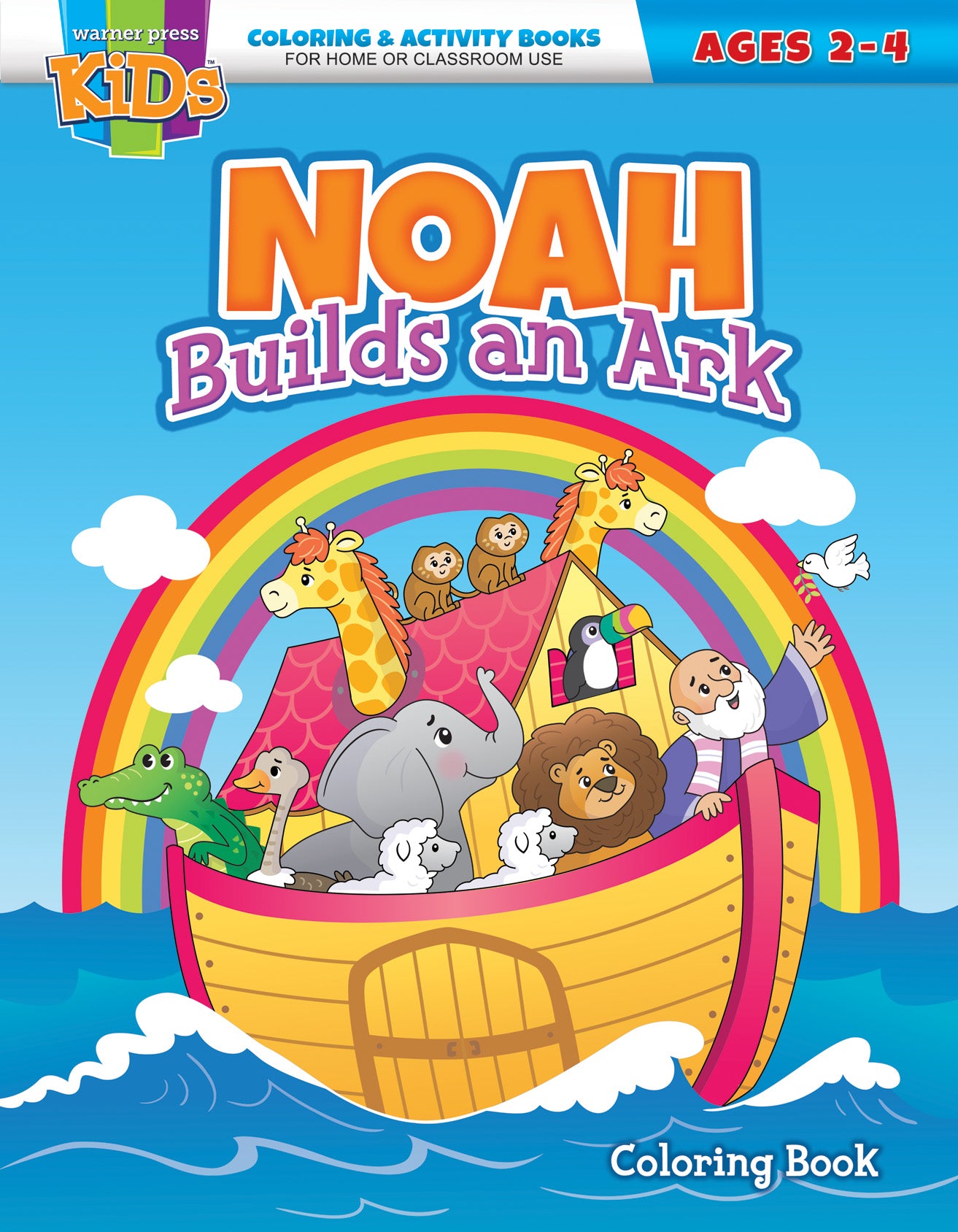 Noah Builds an Ark (Genesis 6:9—9:17, Ages 2-4,Warner Press Colouring/activity Under 5's Series)