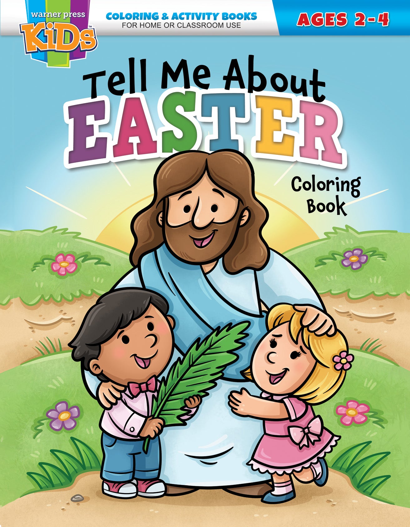 Tell Me About Easter: Coloring Activity Book (KJV, 2-4 yrs, Reproducible, Warner Press Colouring/activity Under 5's Series)