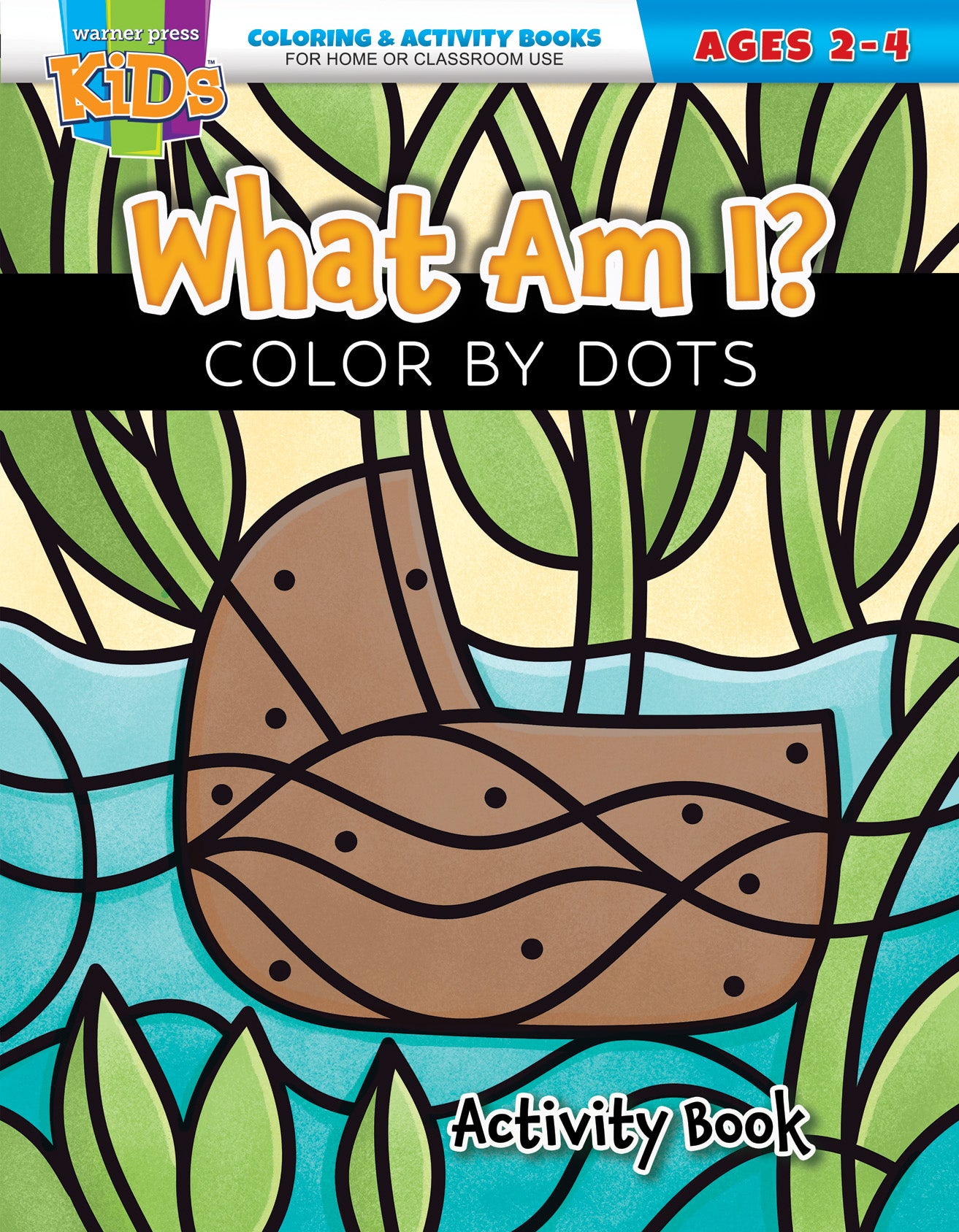 What Am I?: Color by Dots (2-4yrs, Reproducible, Warner Press Colouring/activity Under 5's Series)