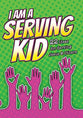 I am a Serving Kid (NIV)