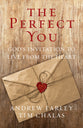 The Perfect You: God's Invitation to Live From the Heart
