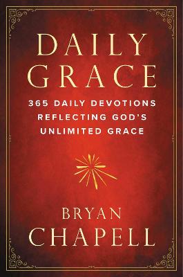 Daily Grace: 365 Daily Devotions Reflecting God's Unlimited Grace