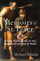 The Memoirs of St. Peter: A New Translation of the Gospel According to Mark