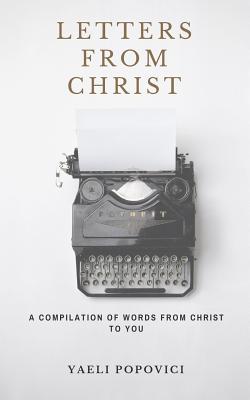Letters From Christ: A Compilation of Words From Christ to You