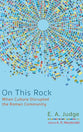 On This Rock: When Culture Disrupted the Roman Community