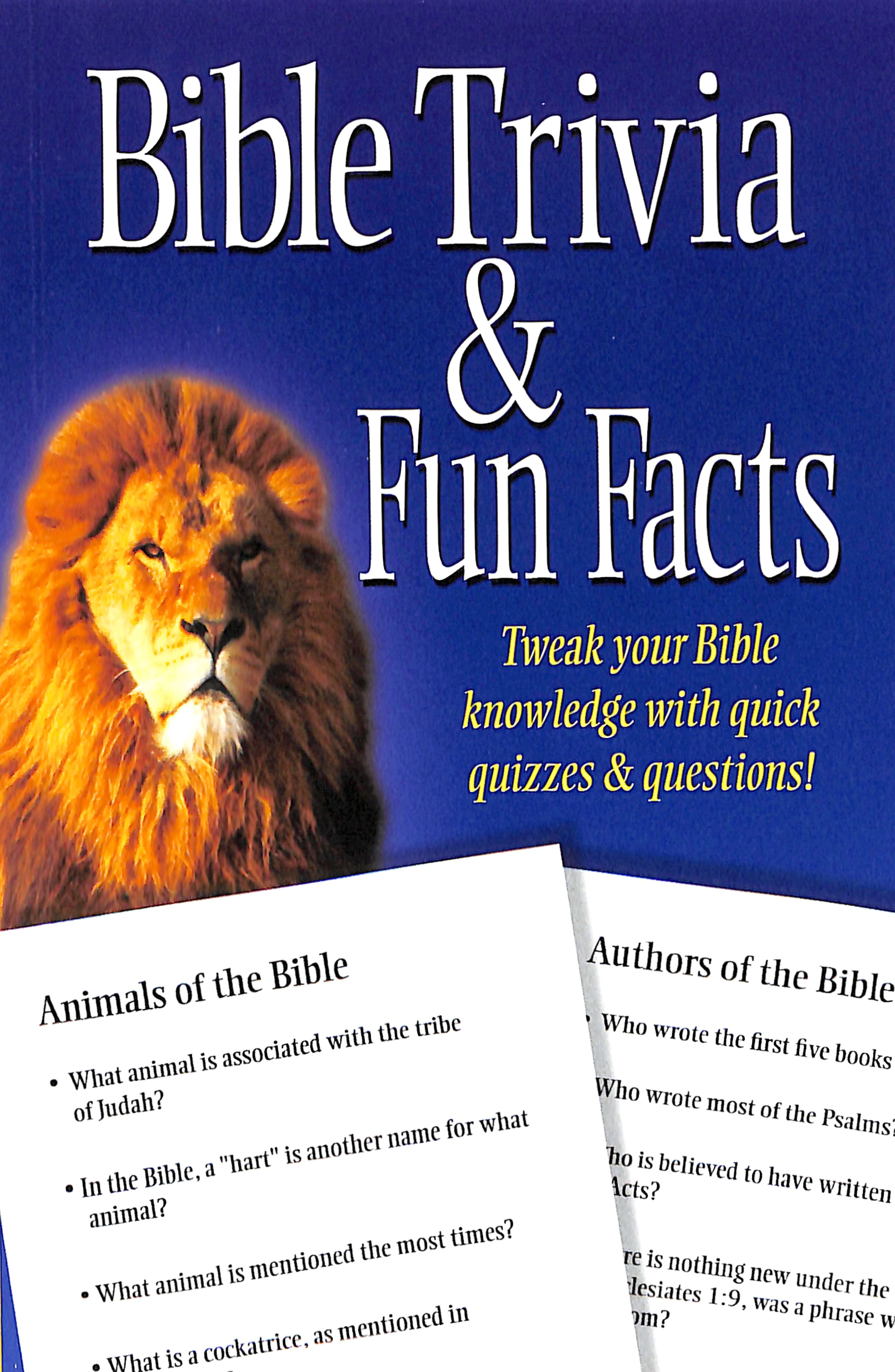 Bible Trivia & Fun Facts: Tweak Your Bible Knowledge With Quick Quizzes and Questions!